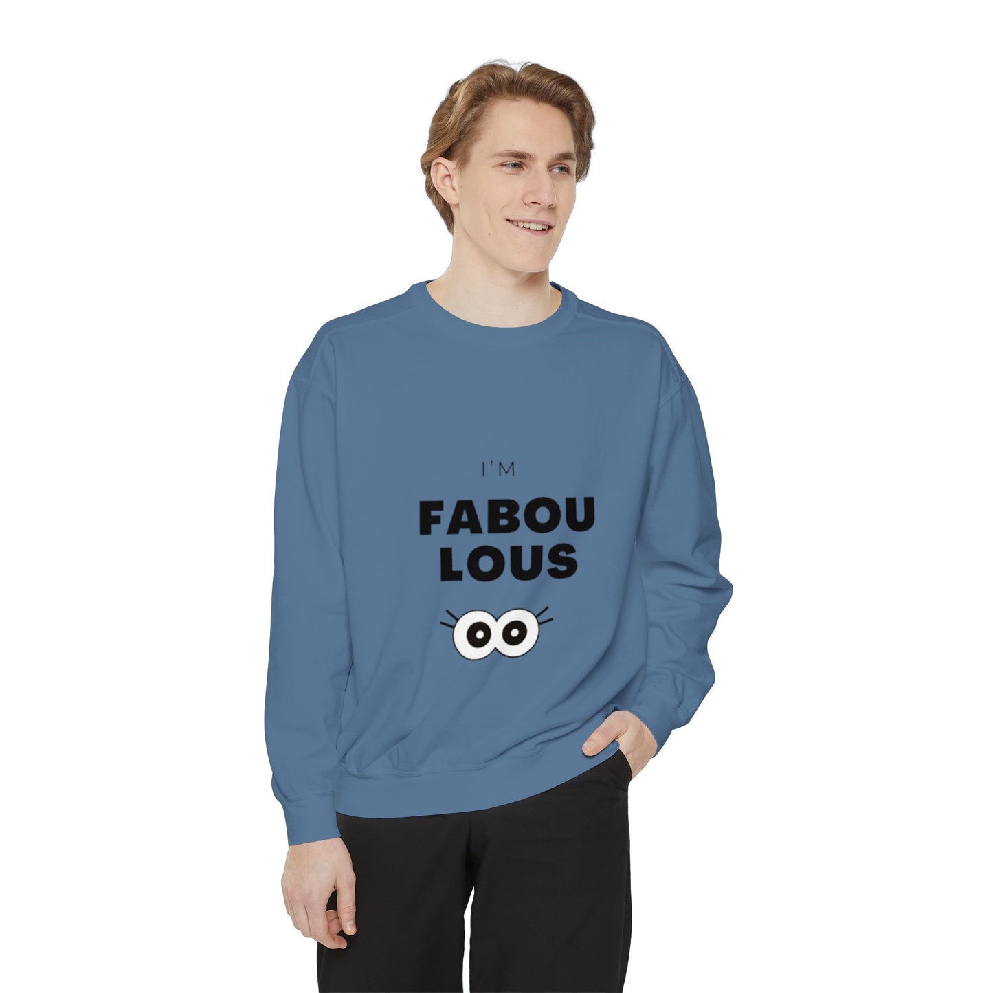 Sweatshirt -I'm Fabulous