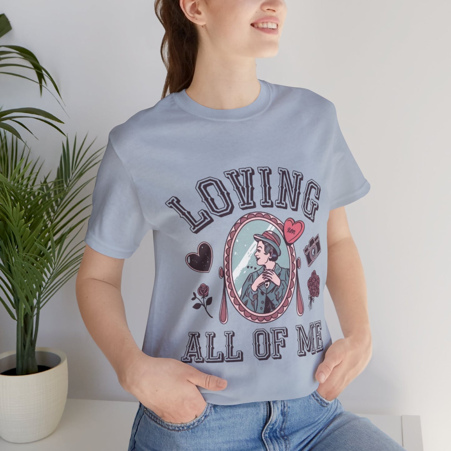 Short Sleeve Tee -Loving all of me