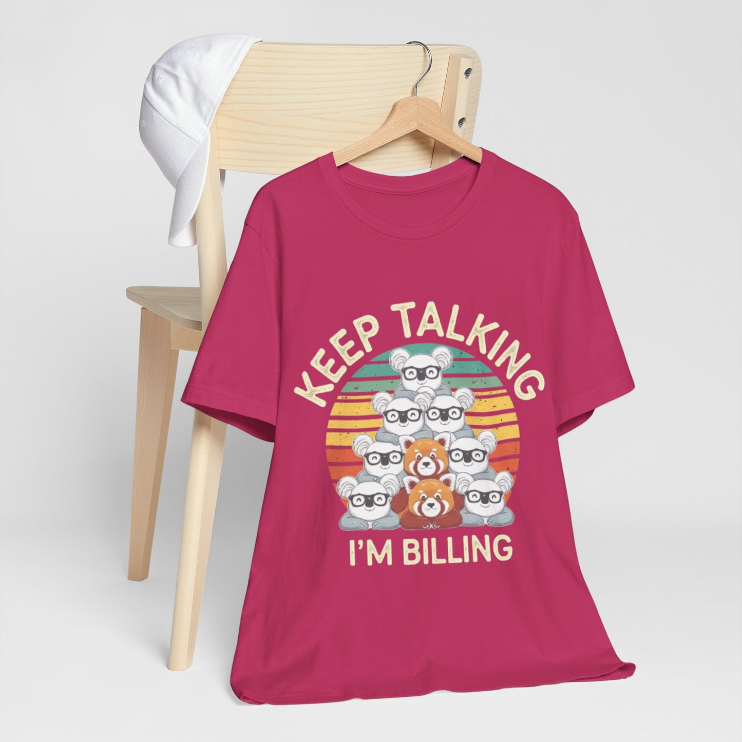 Graphic Tee - Keep Talking I'm Billing