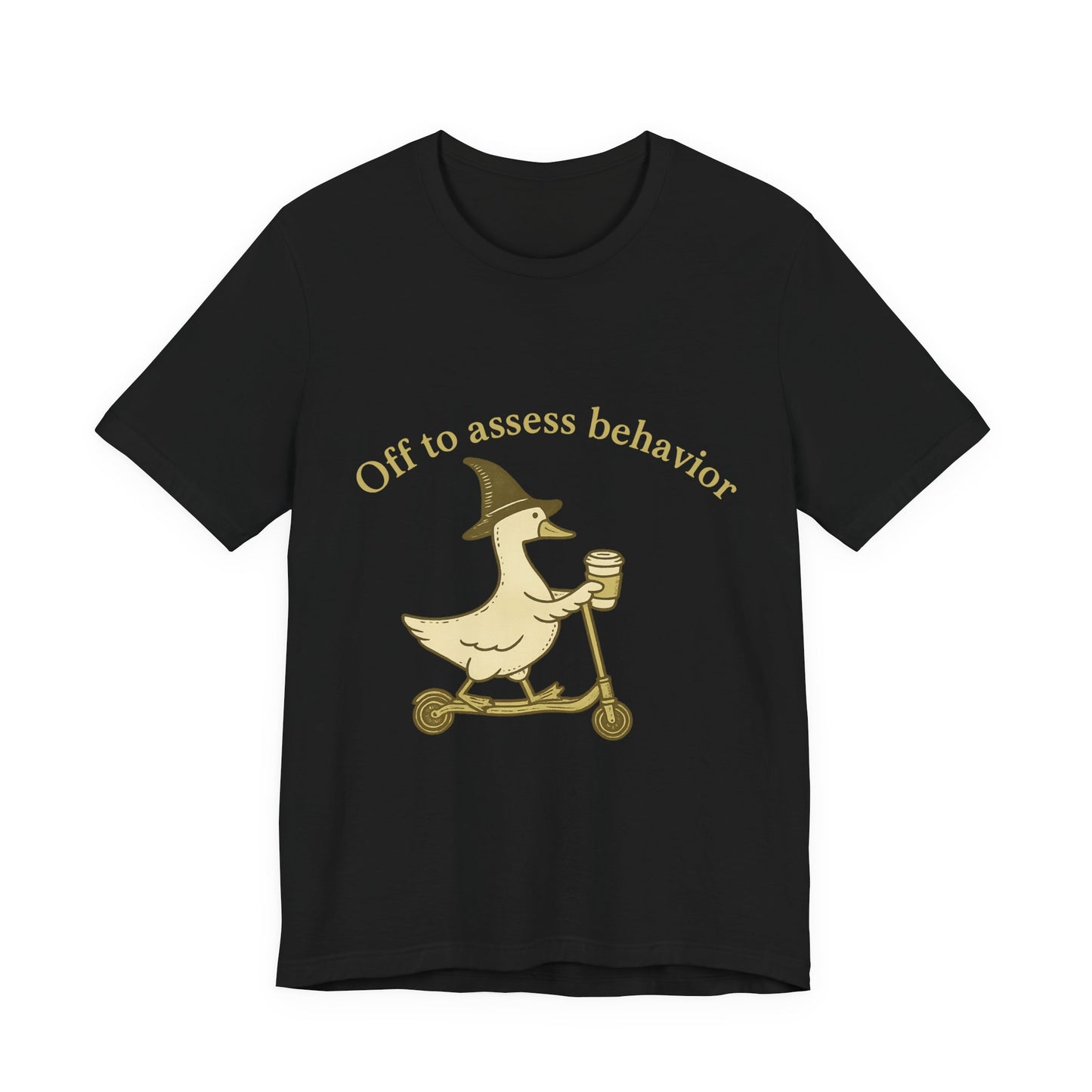 Off to Assess Behavior duck on scooter T-Shirt | Therapist Counselor Humor