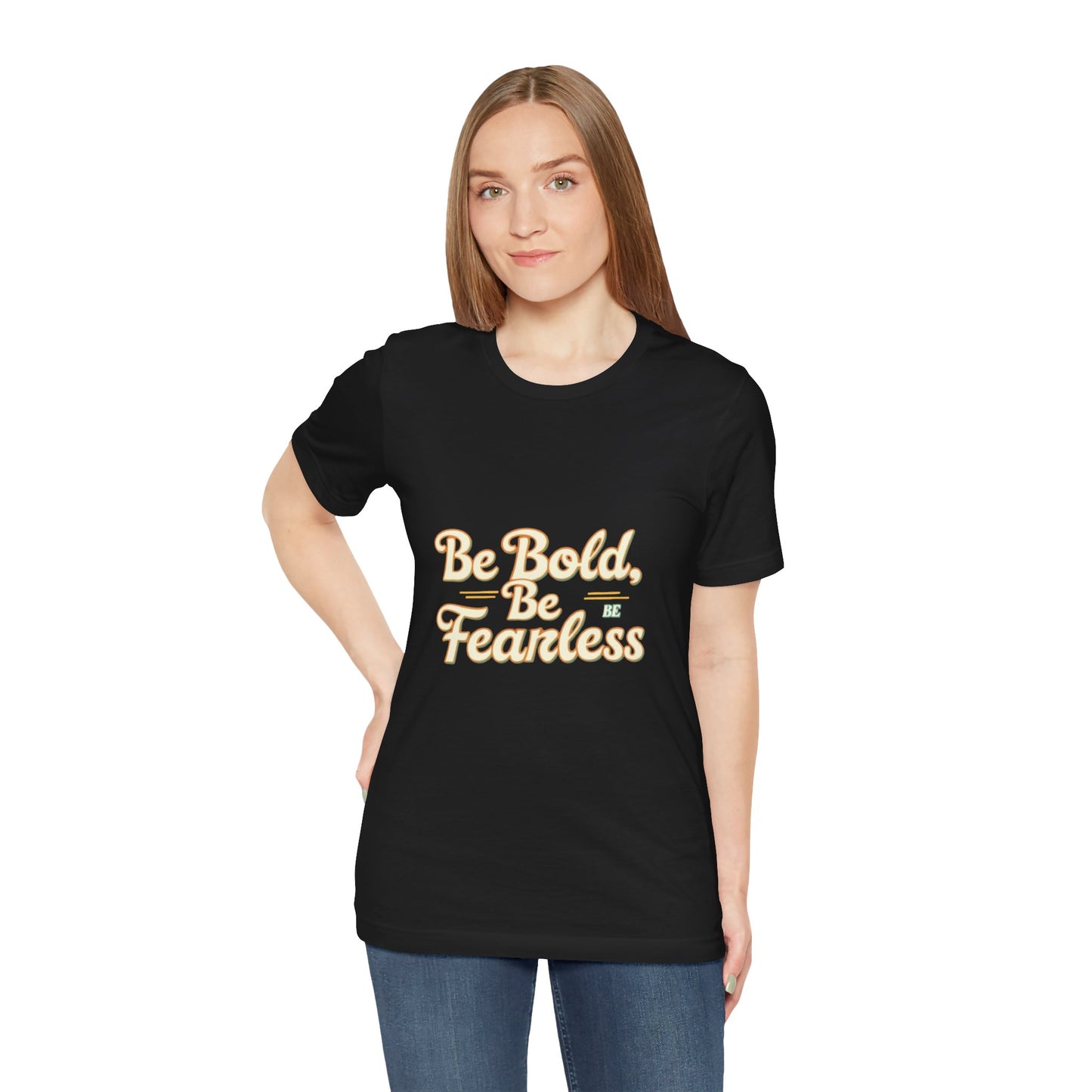 Sleeve Tee -Be Bold Be Fearless