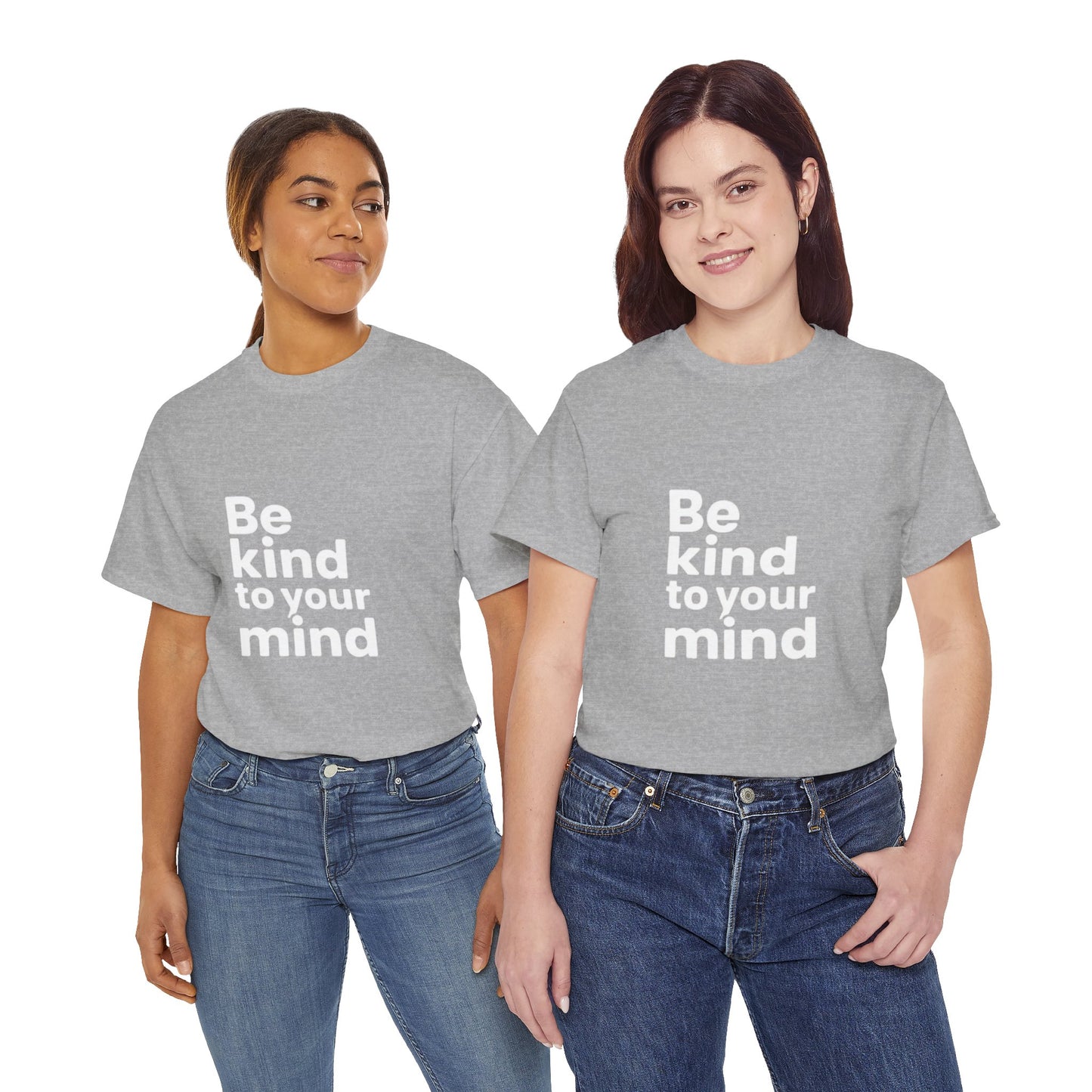 Be Kind to Your Mind – Mental Health T-Shirt