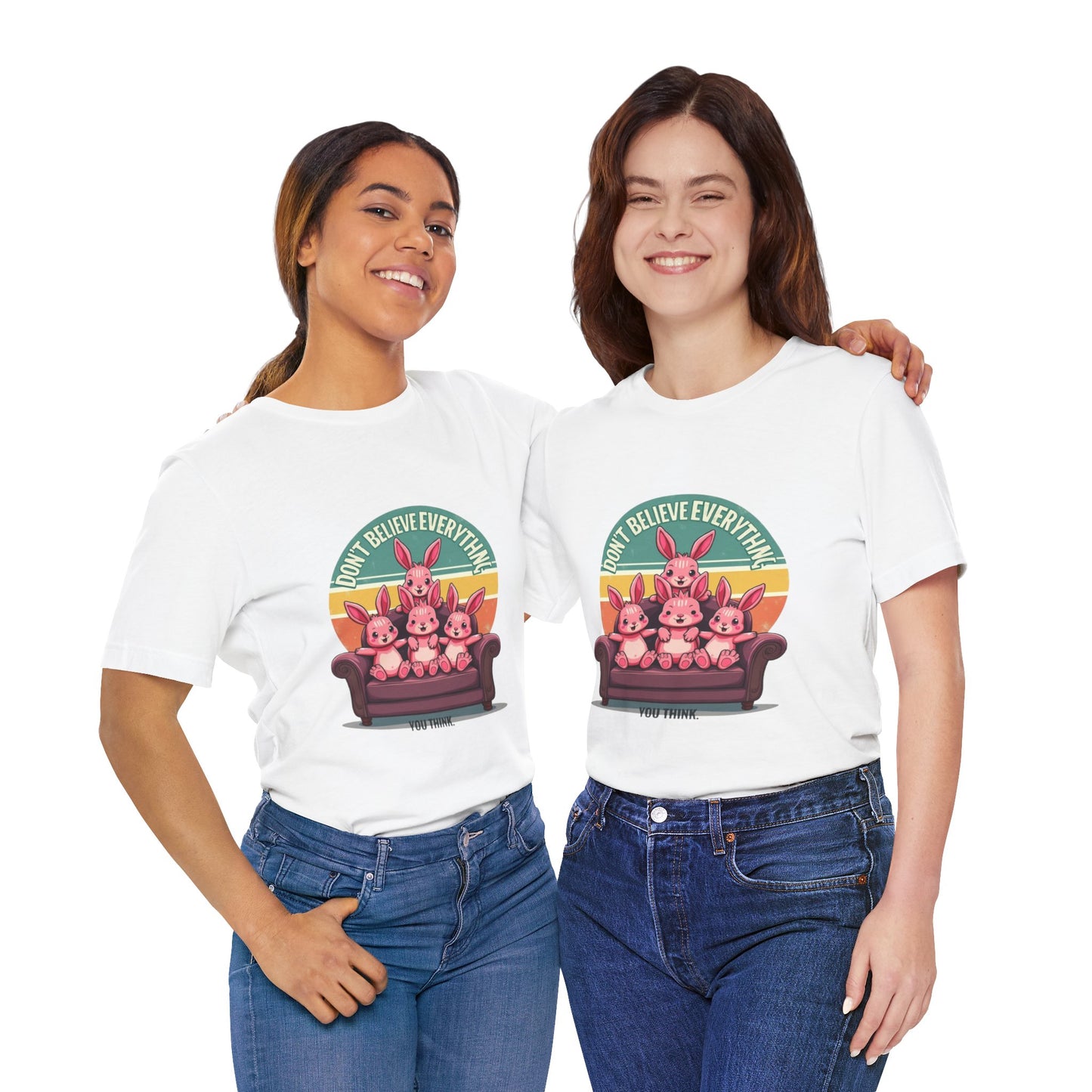 Graphic Tee - Don't Believe Everything You Think