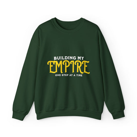 Sweatshirt: Building my Empire - Seasonal Seller Heavy Blend