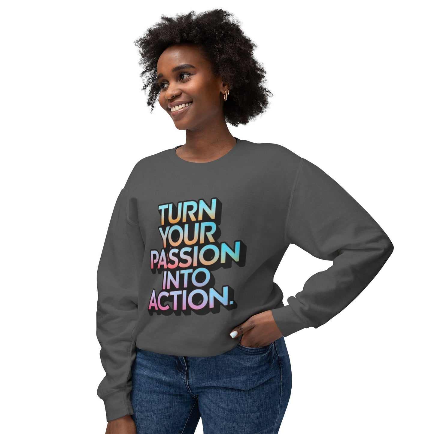 Passion into Action Lightweight Crewneck Sweatshirt