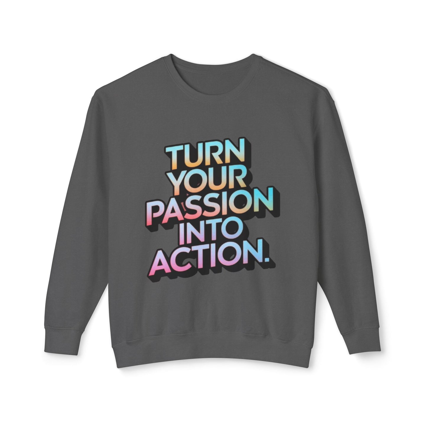 Passion into Action Lightweight Crewneck Sweatshirt