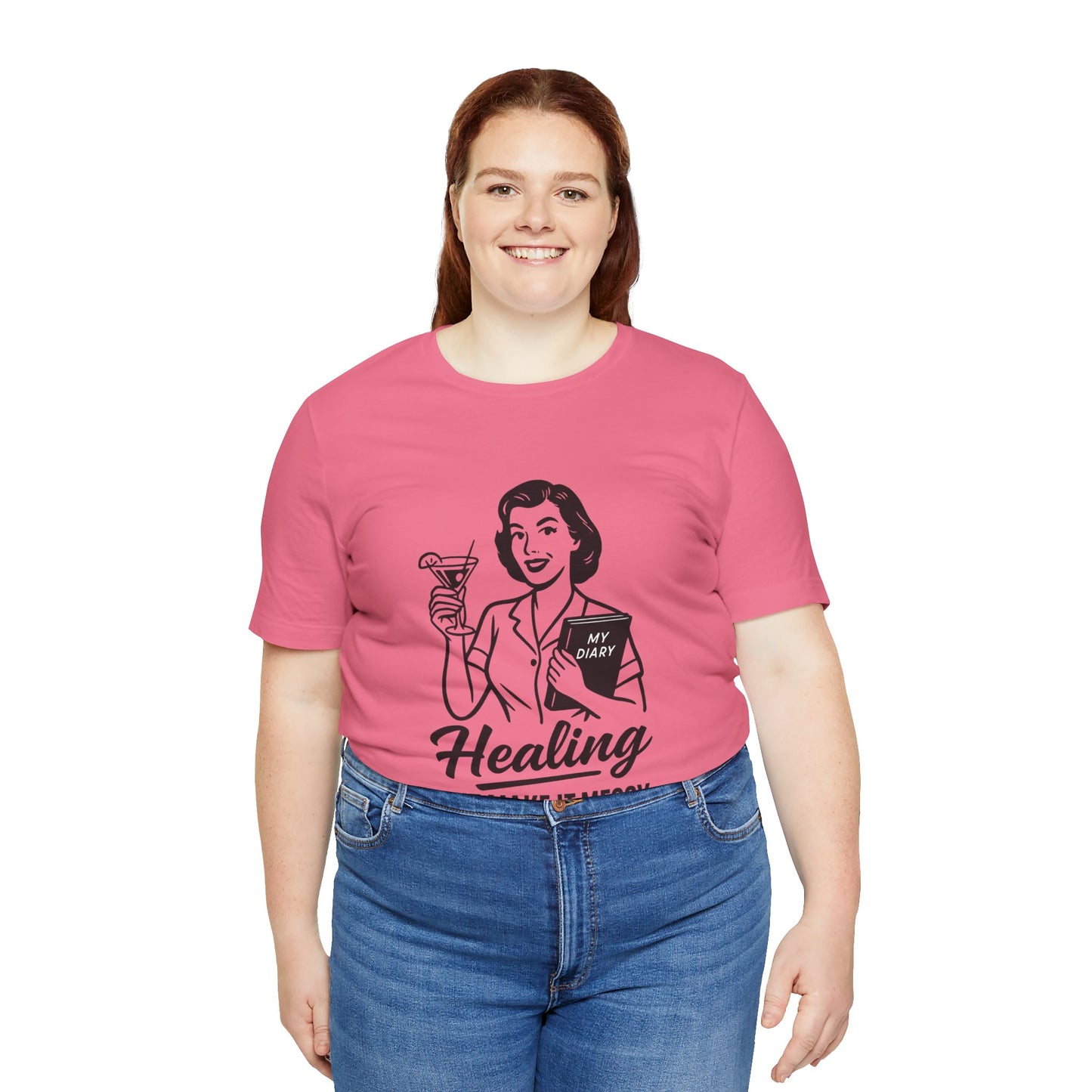 Healing But Make It Messy Tee - Unisex Jersey Short Sleeve T-Shirt