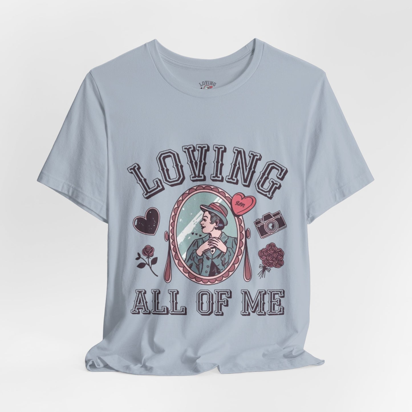 Short Sleeve Tee -Loving all of me