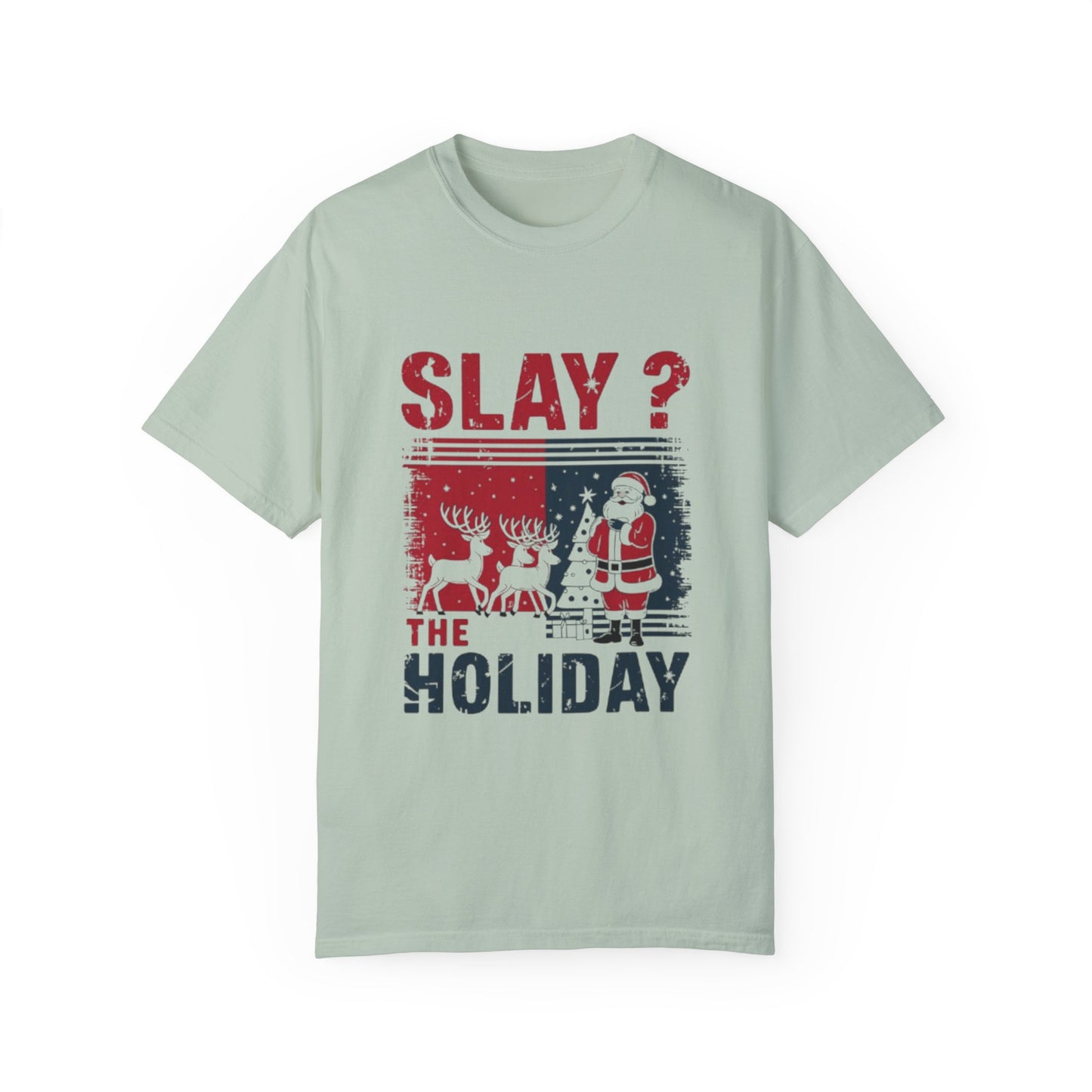 T-shirt -Slay The Holiday