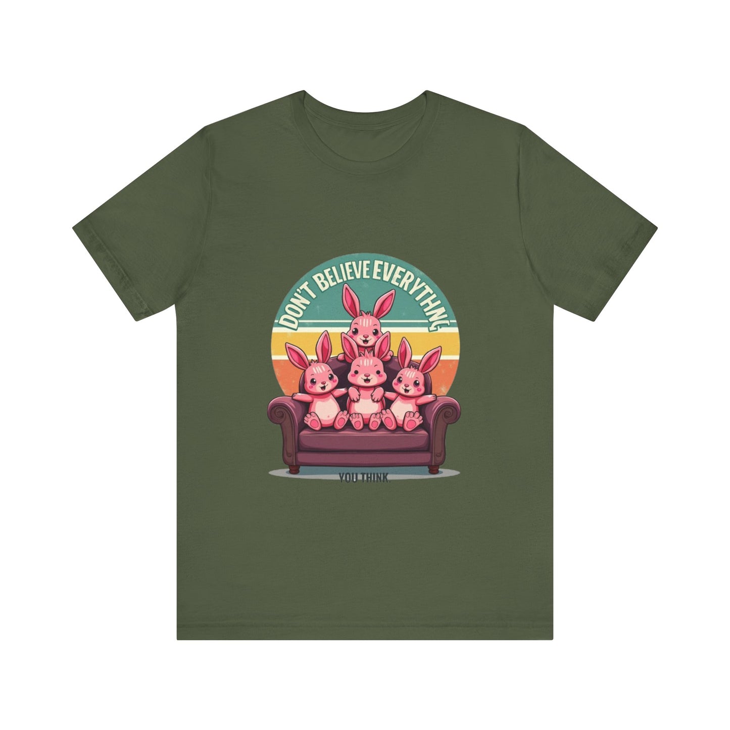 Graphic Tee - Don't Believe Everything You Think