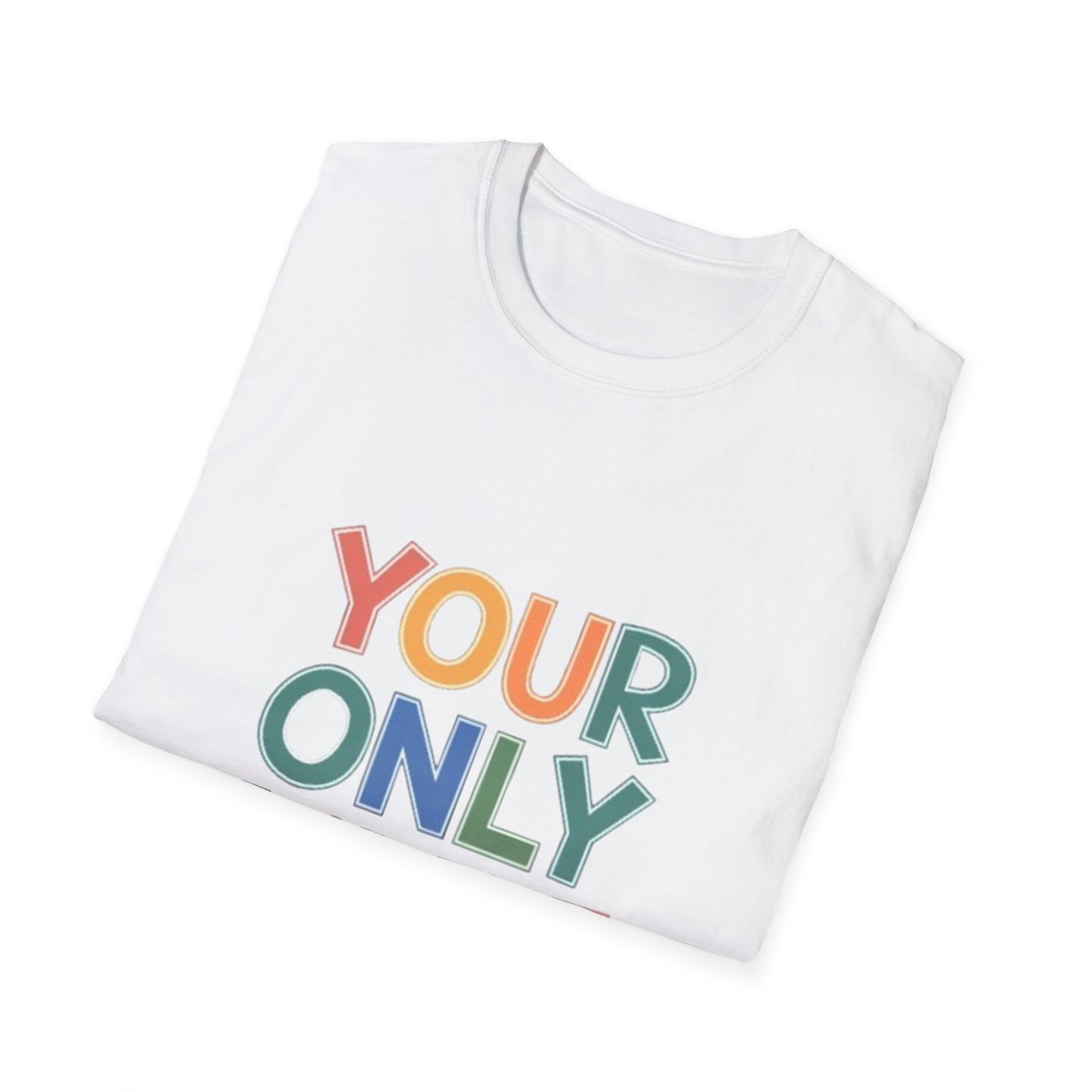 T-Shirt -Your Only limit is You